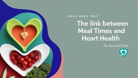 The Link Between Meal Times and Heart Health